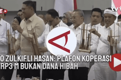 Video : Menko Zulkifli Hasan: Plafon Koperasi Desa Rp3 M bukanlah dana hibah!